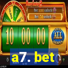 a7. bet